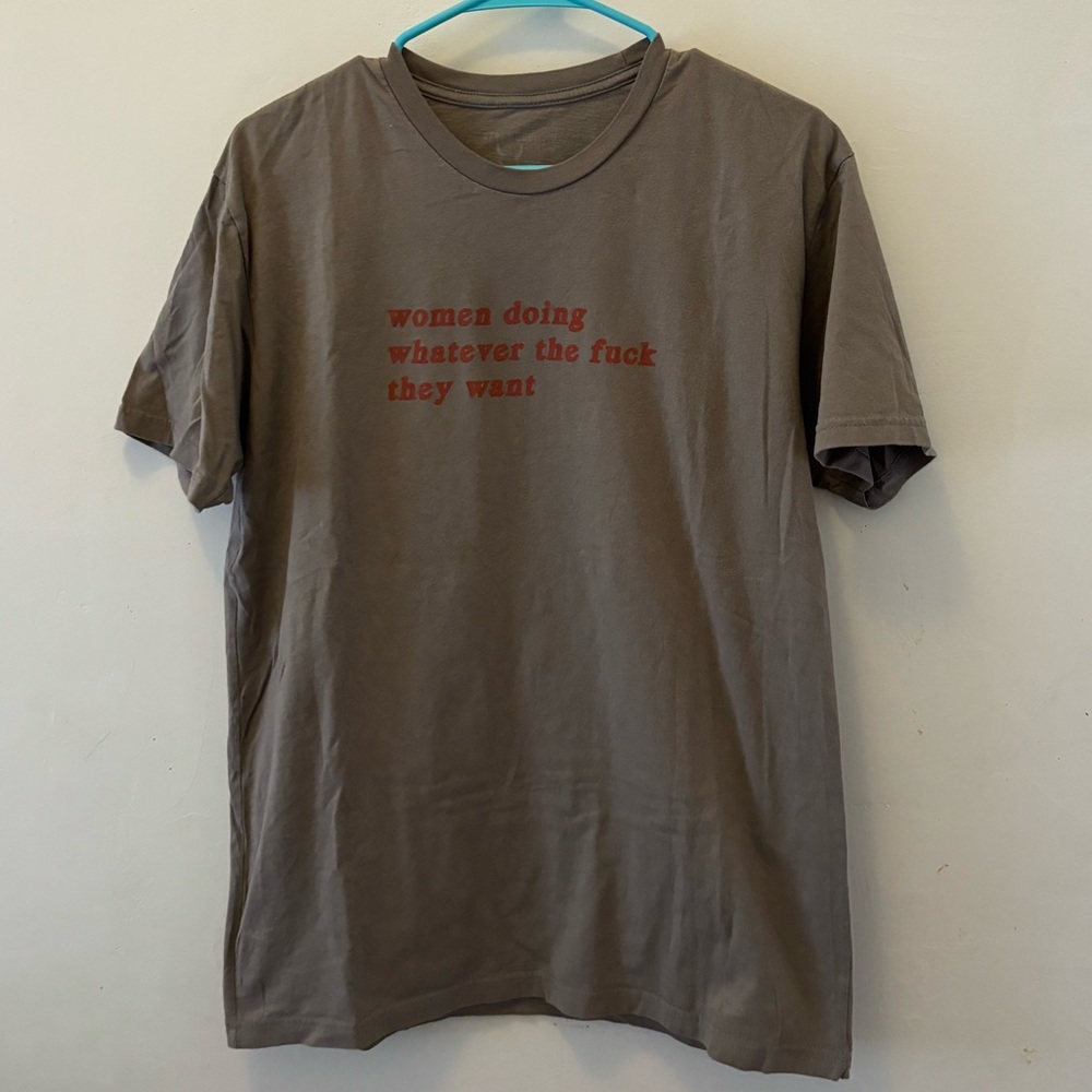 Women Doing Whatever They Want T-Shirt